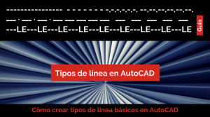 Como crear tipos de linea en AutoCAD