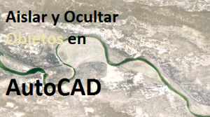 AutoCAD 2015 Aislar y Ocultar objetos