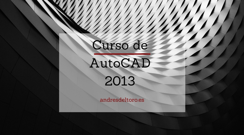 Curso de AutoCAD 2013