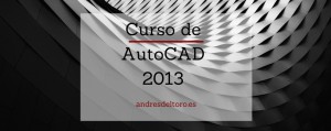 Curso de AutoCAD 2013