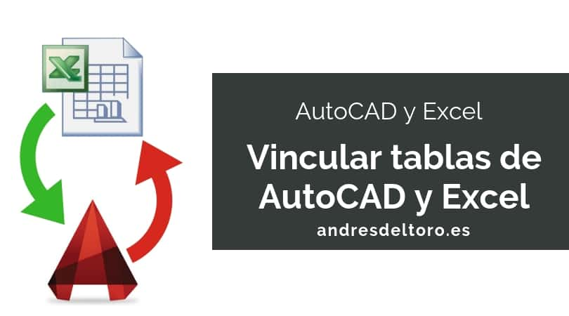 Cómo conectar una tabla de Excel y una tabla de AutoCAD