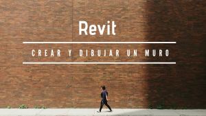 revit crear y dibujar un muro