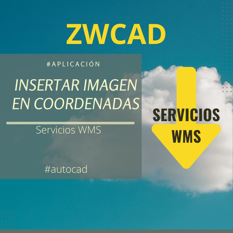 Insertar imagenes en coordenadas ZWCAD